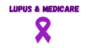 Lupus & Medicare