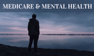 Medicare & Mental Health
