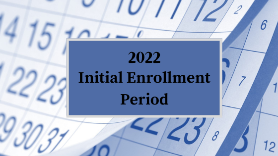 2022 Initial Enrollment Period