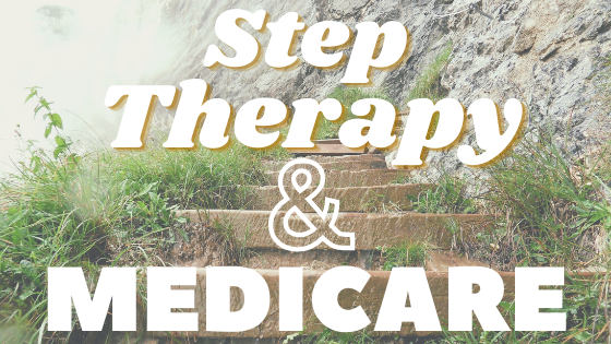 Step Therapy & Medicare