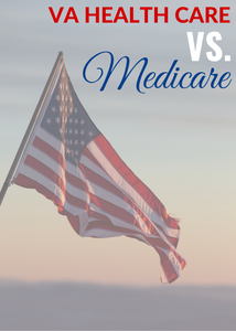 VA Health Care vs. Medicare